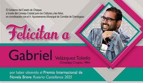 Gabriel Velázquez Toledo gana el Premio Internacional de Novela Breve Rosario Castellanos 2025