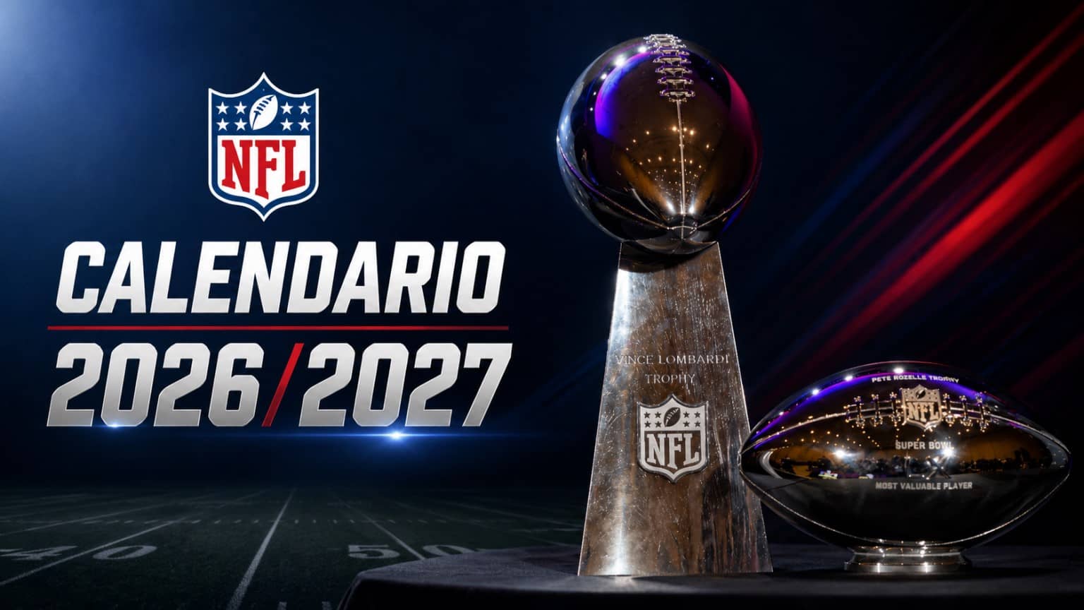 Calendario NFL 2026-2027: cuándo empieza, cuándo termina y los 10 partidos que no te puedes perder